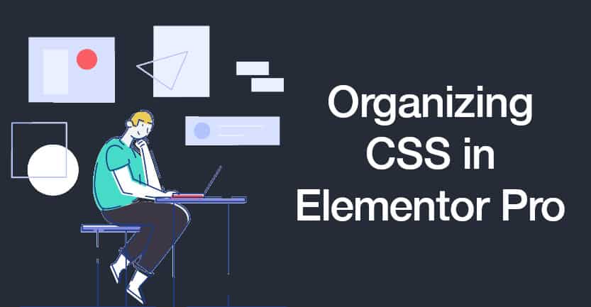 Organizing CSS in Elementor Pro
