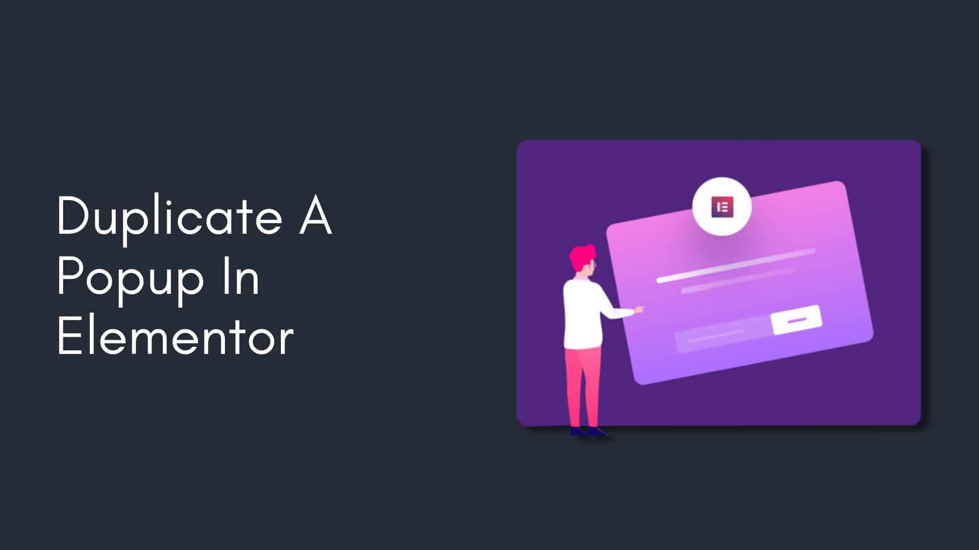 Duplicate Popups in Elementor