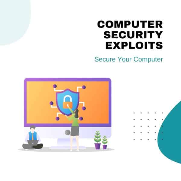 Computer Security Exploits
