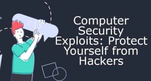 Computer Security Exploits