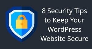8 Security tips to keep your wordpress website secure